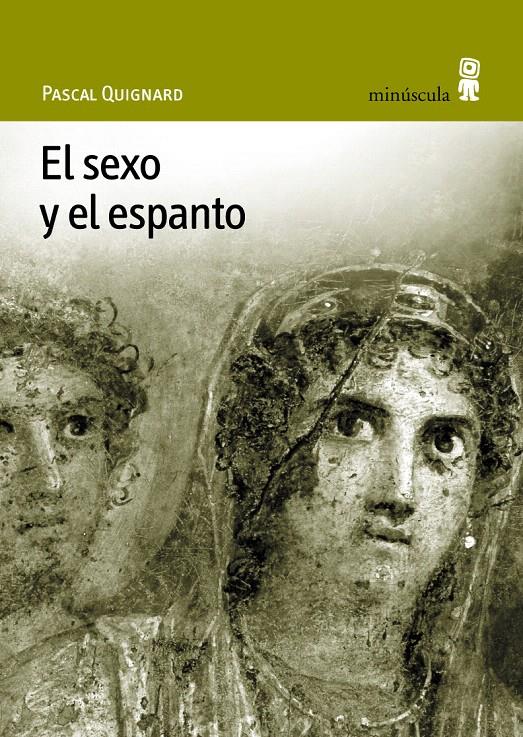 EL SEXO Y EL ESPANTO | 9788495587237 | QUIGNARD, PASCAL