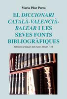 EL DICCIONARI CATALÀ-VALENCIÀ-BALEAR I LES SEVES FONTS BIBLIOGRÀFIQUES | 9788498833720 | PEREA SABATER, MARIA PILAR