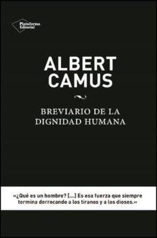 BREVIARIO DE DIGNIDAD HUMANA ALBERT CAMUS | 9788416620012 | CAMUS, ALBERT