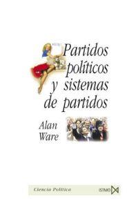 PARTIDOS POLÍTICOS Y SISTEMA DE PARTIDOS | 9788470904226 | WARE, ALLAN