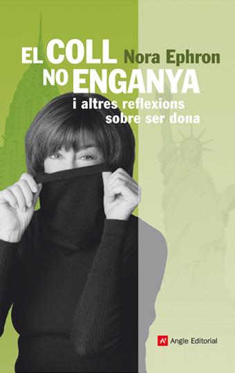 EL COLL NO ENGANYA | 9788496970274 | EPHRON, NORA