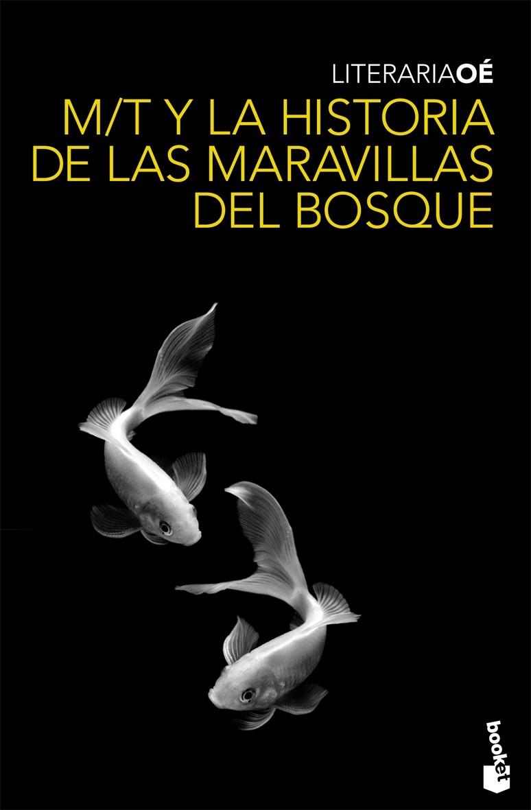 M/T Y LA HISTORIA DE LAS MARAVILLAS DEL BOSQUE | 9788432250316 | KENZABURO OÉ