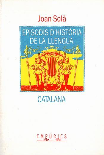 EPISODIS D'HISTÒRIA DE LA LLENGUA CATALANA | 9788475963211 | JOAN SOLÀ