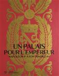 UN PALAIS POUR L'EMPEREUR : NAPOLÉON IER À FONTAINEBLEAU | 9782711878543 | COLLECTIF