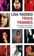 TROIS FEMMES : UNE ENQUÊTE SUR LE DÉSIR À TRAVERS TROIS DESTINS | 9782253104698 | TADDEO, LISA