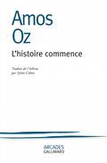 L'HISTOIRE COMMENCE | 9782072888922 | OZ, AMOS