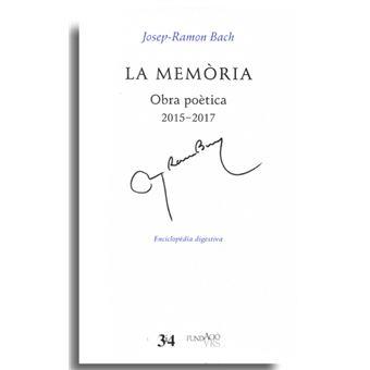 LA MEMÒRIA. OBRA POÈTICA (2015-2017) | 9788489991408 | BACH, JOSEP-RAMON