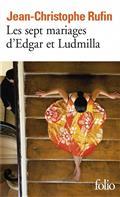 LES SEPT MARIAGES D'EDGAR ET LUDMILLA | 9782072875014 | RUFIN, JEAN-CHRISTOPHE