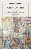 LA HISTORIA DE LOS HOMBRES: EL SIGLO XX | 9788484323297 | JOSEP FONTANA