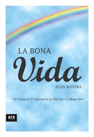 LA BONA VIDA | 9788492406982 | ROVIRA, ÀLEX