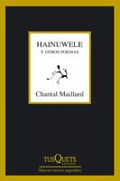 HAINUWELE Y OTROS POEMAS | 9788483831847 | MAILLARD, CHANTAL