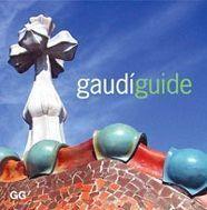 GAUDI GUIDE | 9788425218705 | GUELL, XAVIER