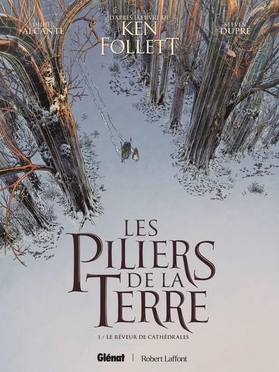LES PILIERS DE LA TERRE - TOME 01 - LE RÊVEUR DE CATHÉDRALES - BD | 9782344043271 | DIDIER ALCANTE / STEVEN DUPRÉ/ KEN FOLLET
