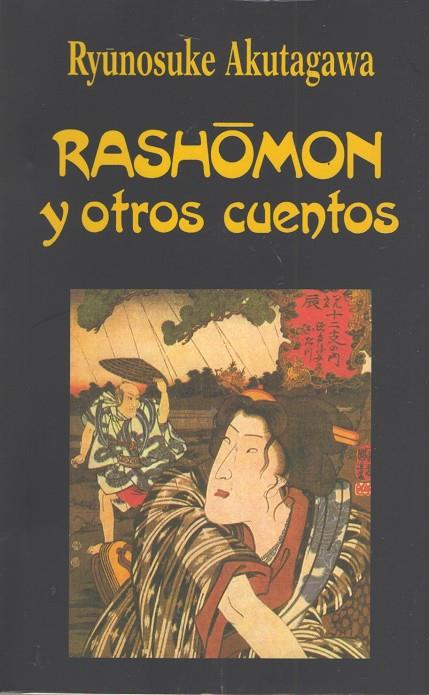 RASHOMON Y OTROS CUENTOS | 9788485639946 | AKUTAGAWA, RYUNOSUKE