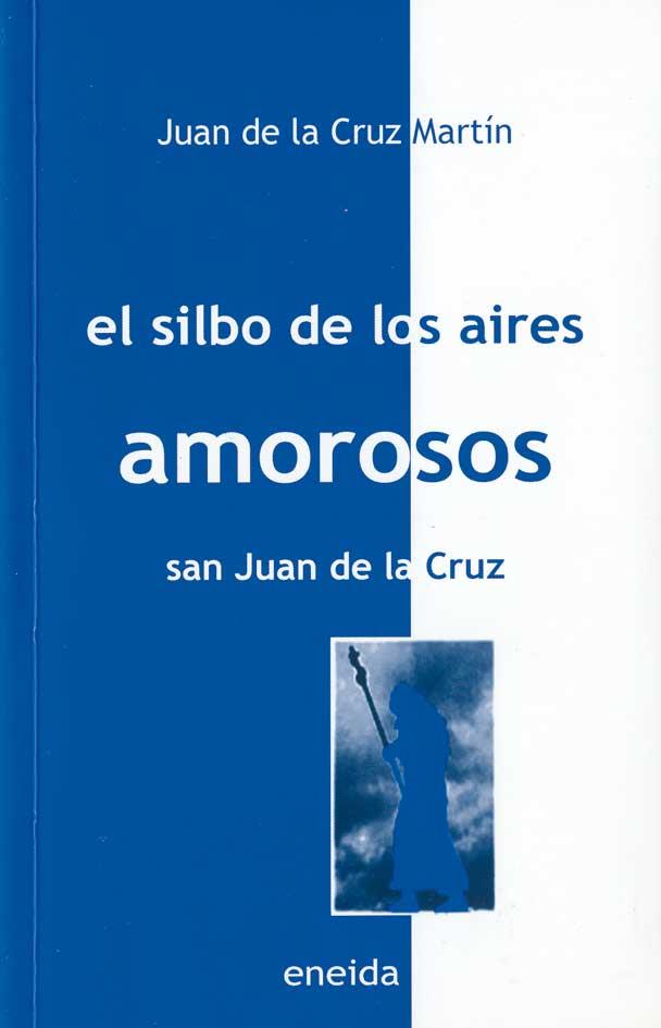 EL SILBO DE LOS AIRES AMOROSOS | 9788495427588 | DE LA CRUZ, JUAN
