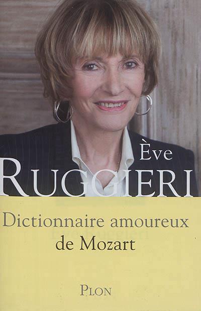 DICTIONNAIRE AMOUREUX DE MOZART  | 9782259210416 | RUGGIERI, EVE