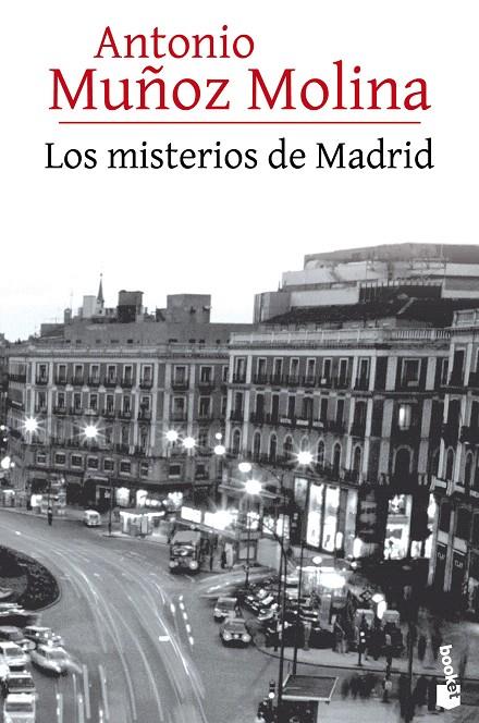 LOS MISTERIOS DE MADRID | 9788432225925 | ANTONIO MUÑOZ MOLINA