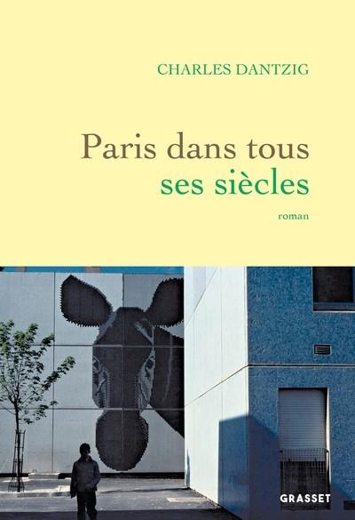 PARIS DANS TOUS SES SIÈCLES | 9782246837206 | DANTZIG, CHARLES