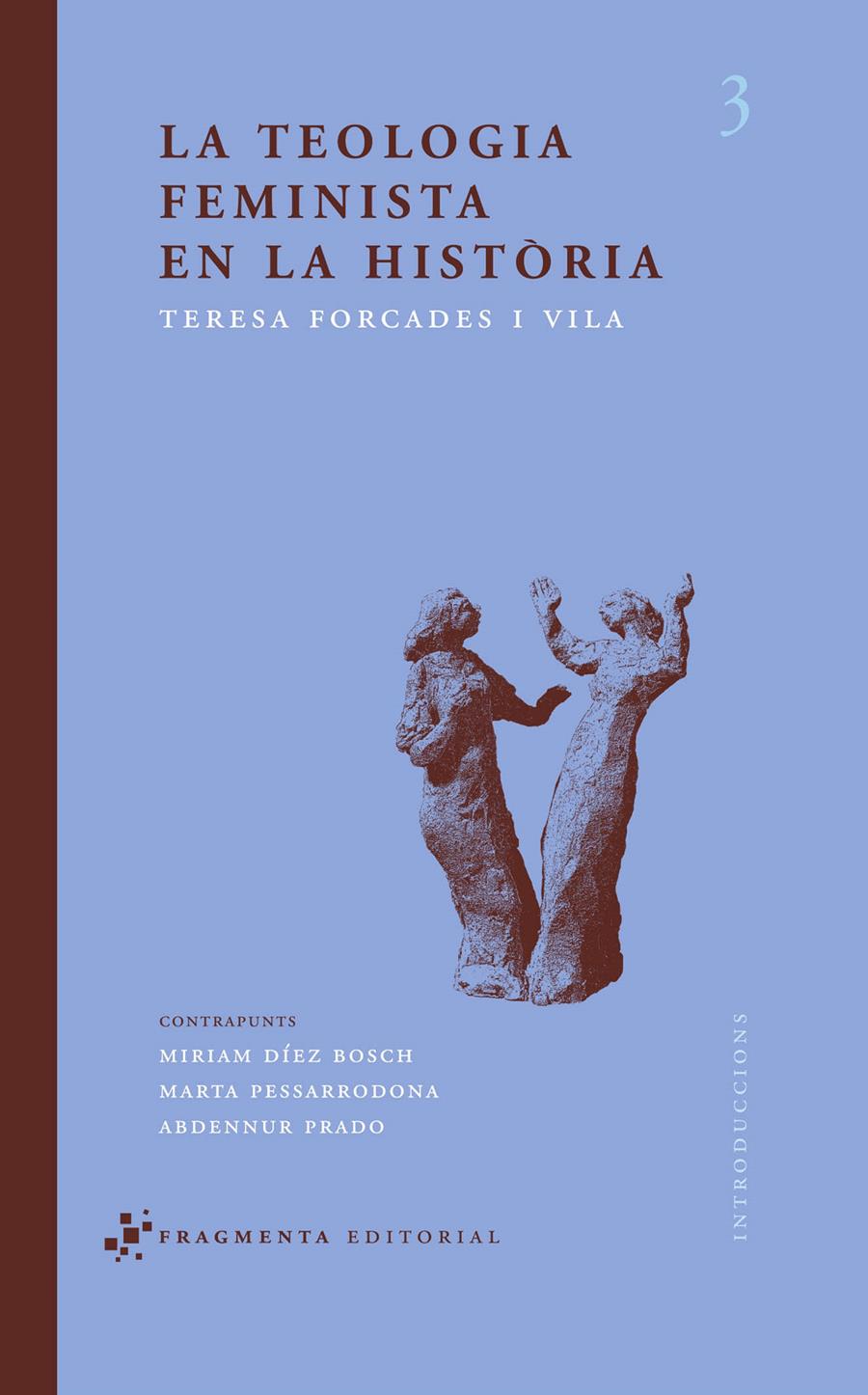 LA TEOLOGIA FEMINISTA EN LA HISTÒRIA | 9788493569549 | FORCADES I VILA, TERESA