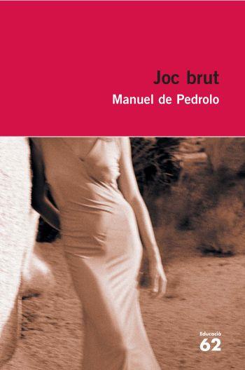 JOC BRUT | 9788492672394 | MANUEL DE PEDROLO