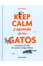 KEEP CALM Y APRENDE DE LOS GATOS | 9788499175522 | DAVIES, ALISON