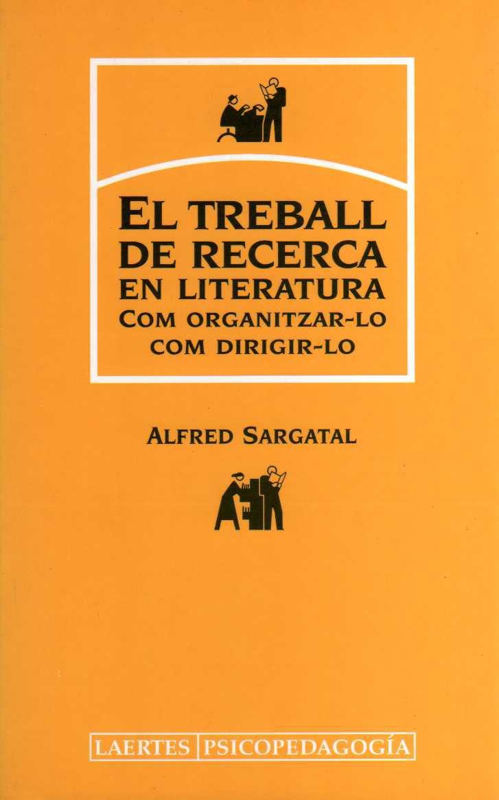 TREBALL DE RECERCA EN LITERATURA, EL | 9788475844893 | SARGATAL PLANAS, ALFRED