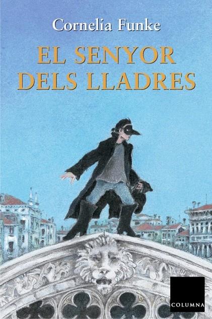 EL SENYOR DELS LLADRES | 9788466402774 | CORNELIA FUNKE