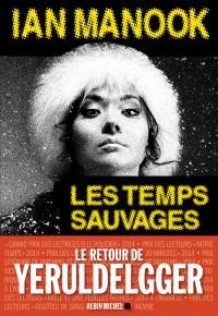 LES TEMPS SAUVAGES : YERULDELGGER | 9782226314628 | MANOOK, IAN