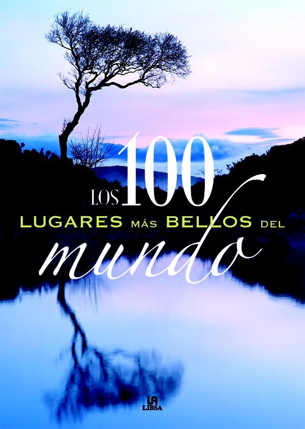 LOS 100 LUGARES MÁS BELLOS DEL MUNDO | 9788466212625 | FERNÁNDEZ, CARMEN