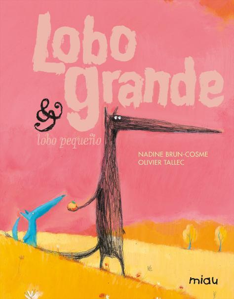 LOBO GRANDE & LOBO PEQUEÑO | 9788415116165 | BRUN-COSME, NADINE