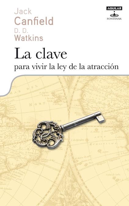 LA CLAVE PARA VIVIR  LA LEY DE LA ATRACCION | 9788403598126 | VARIOS AUTORES