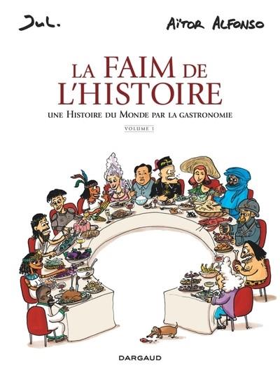LA FAIM DE L'HISTOIRE - VOLUME 1 | 9782205211221 | JUL / AITOR ALFONSO