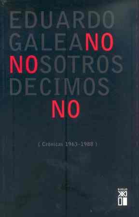 NOSOTROS DECIMOS NO | 9788432306754 | GALEANO, EDUARDO H.