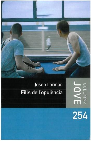 FILLS DE L'OPULÈNCIA | 9788499321677 | JOSEP LORMAN