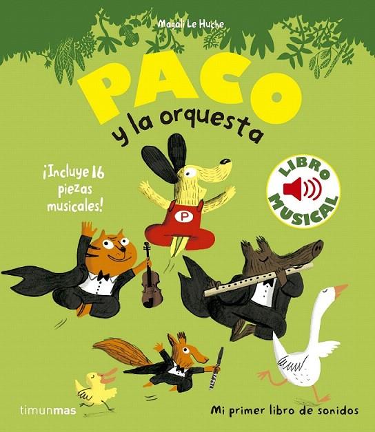 PACO Y LA ORQUESTA. LIBRO MUSICAL | 9788408135975 | MAGALI LE HUCHE