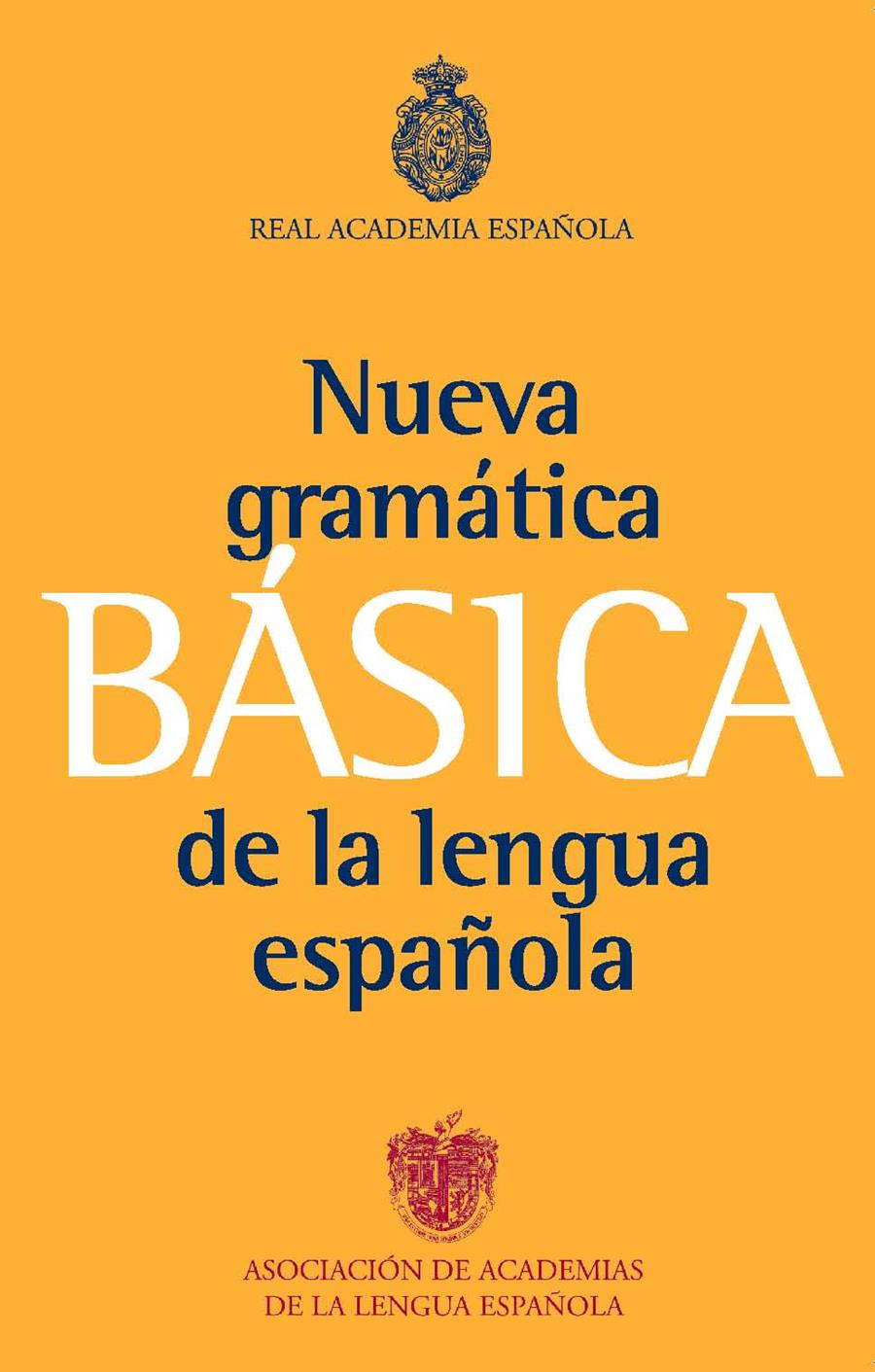 GRAMÁTICA BÁSICA DE LA LENGUA ESPAÑOLA | 9788467034714 | REAL ACADEMIA ESPAÑOLA