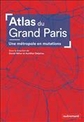 ATLAS DU GRAND PARIS. UNE MÉTROPOLE EN MUTATIONS | 9782746755116 | DANIEL BÉHAR ET AURÉLIEN DELPIROU