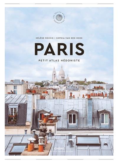PARIS - PETIT ATLAS HEDONISTE | 9782812321337 | ROCCO/VAN DEN HOEK
