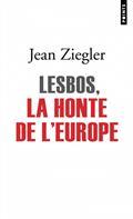 LESBOS, LA HONTE DE L'EUROPE  | 9782757887837 | ZIEGLER, JEAN