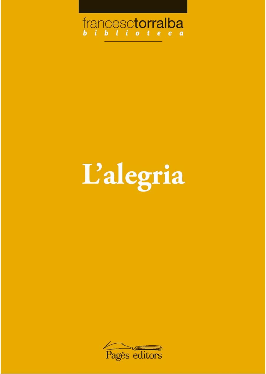 L'ALEGRIA | 9788497796750 | TORRALBA ROSELLÓ, FRANCESC