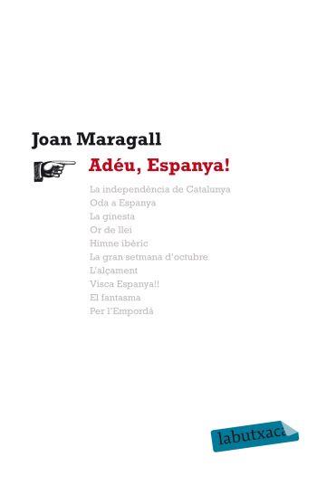 ADÉU, ESPANYA! | 9788499302164 | JOAN MARAGALL