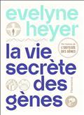 LA VIE SECRÈTE DES GÈNES  | 9782080289759 | HEYER, EVELYNE