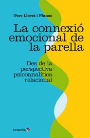 LA CONNEXIÓ EMOCIONAL DE LA PARELLA | 9788499215921 | PERE LLOVET I PLANAS
