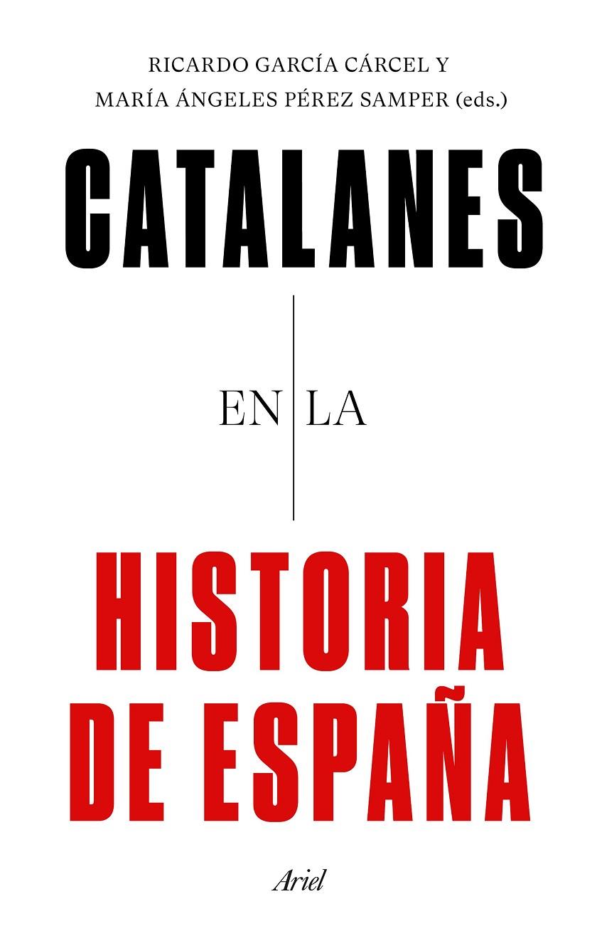 CATALANES EN LA HISTORIA DE ESPAÑA | 9788434433120 | GARCÍA CÁRCEL, RICARDO/PÉREZ SAMPER, MARÍA DE LOS ÁNGELES