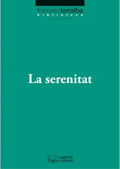 LA SERENITAT | 9788497796774 | TORRALBA ROSELLÓ, FRANCESC