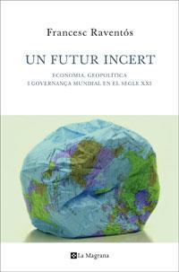 UN FUTUR INCERT | 9788482645438 | RAVENTOS , FRANCESC