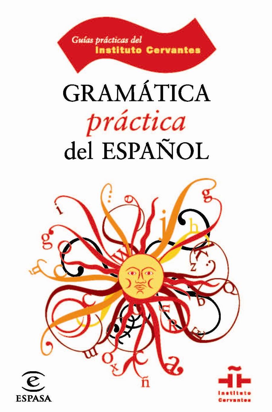 GRAMÁTICA PRÁCTICA DEL ESPAÑOL | 9788467025927 | INSTITUTO CERVANTES