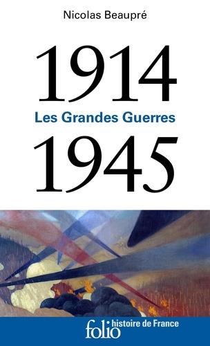 LES GRANDES GUERRES 1914-1945 | 9782072799532 | BEAUPRÉ, NICOLAS