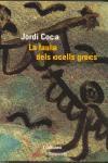LA FAULA DELS OCELLS GRECS | 9788475965611 | JORDI COCA