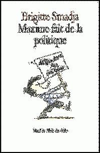 MAXIME FAIT DE LA POLITIQUE, BRIGITTE SMADJA ISBN: 9782211063401 / 2211063403 | 9782211063401 | SMADJA, BRIGITTE